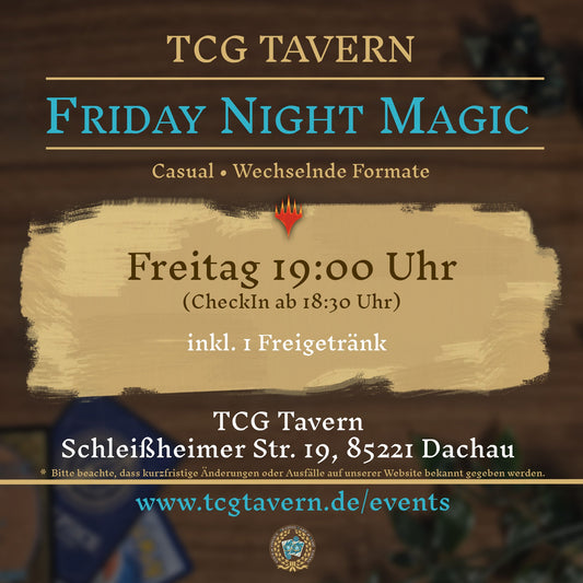 TCG Tavern Dachau Friday Night Magic 19 Uhr